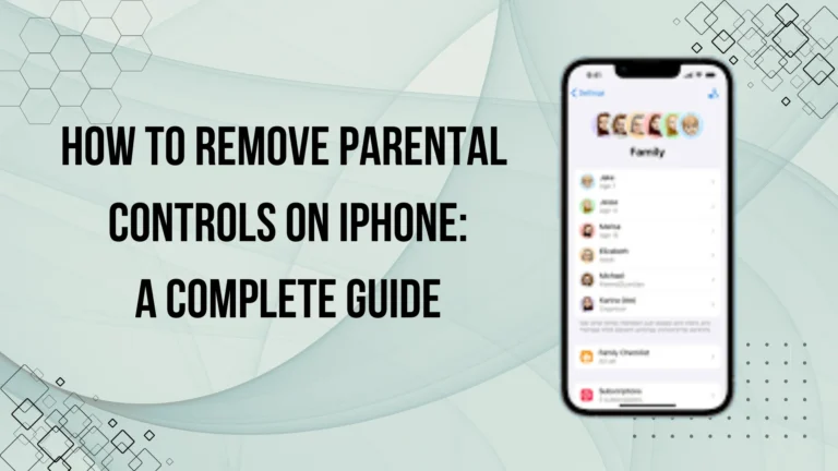 How to remove parental controls on iPhone – step-by-step guide